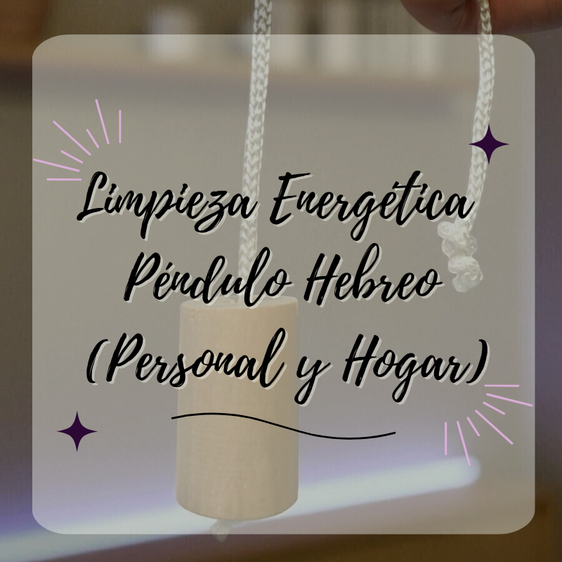 Limpieza energetica Personal y Hogar con Pendulo hebreo